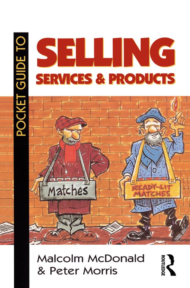 Pocket Guide to Selling Services and Products by Malcolm McDonald, Peter Morris