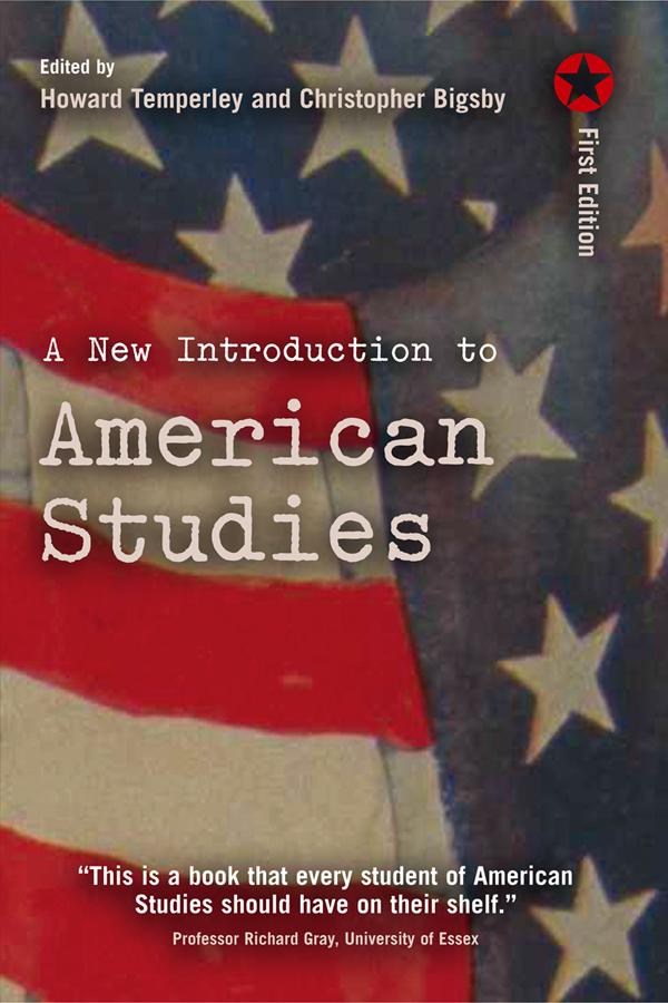 A New Introduction to American Studies by Christopher Bigsby, Howard Temperley