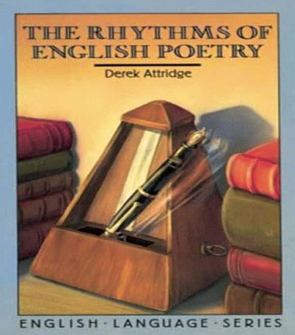 The Rhythms of English Poetry by Derek Attridge