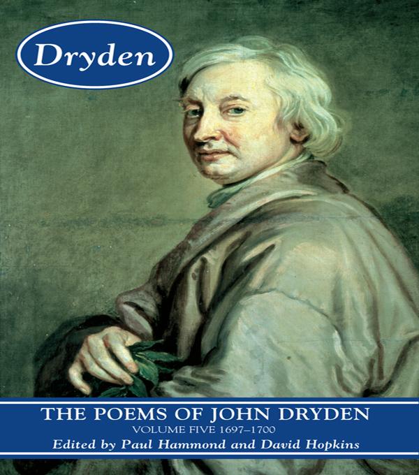 The Poems of John Dryden: Volume Five by David Hopkins, Paul Hammond
