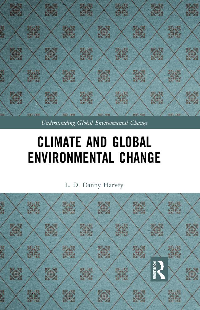 Climate and Global Environmental Change by L. D. Danny Harvey