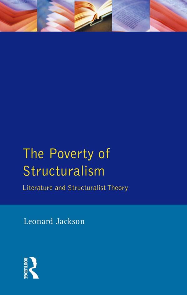 The Poverty of Structuralism by Leonard Jackson