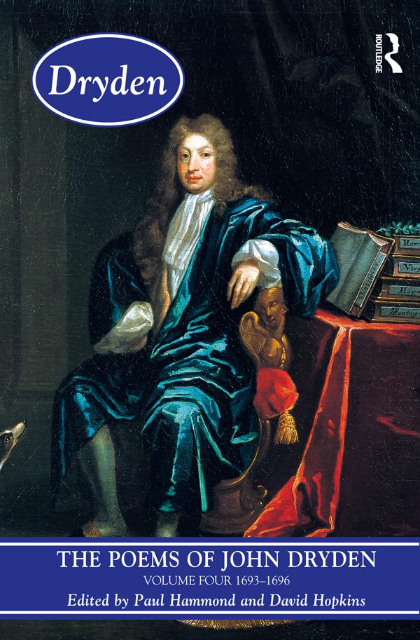 The Poems of John Dryden: Volume Four by David Hopkins, Paul Hammond
