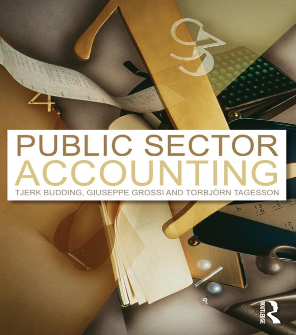 Public Sector Accounting by Giuseppe Grossi, Tjerk Budding, Torbjörn Tagesson