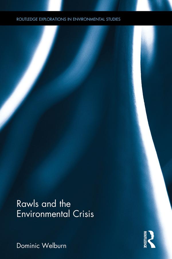 Rawls and the Environmental Crisis by Dominic Welburn