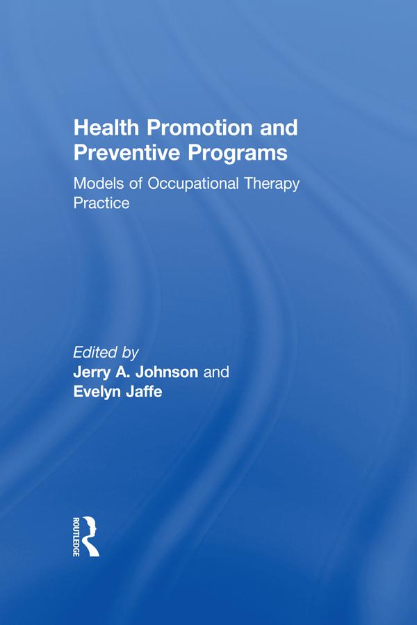 Health Promotion and Preventive Programs by Evelyn Jaffe, Jerry A Johnson