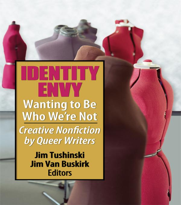 Identity Envy Wanting to Be Who We're Not by Jim Tushinski, Jim Van Buskirk