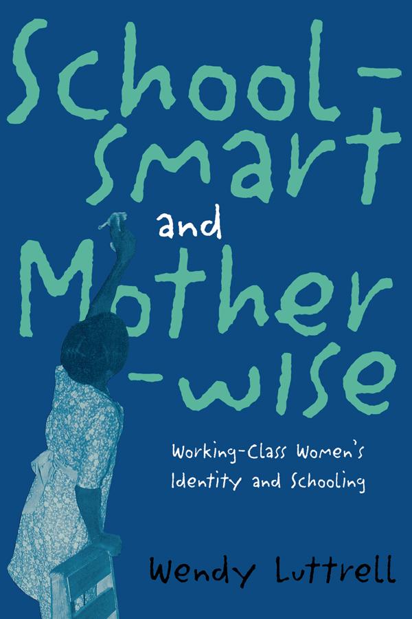 School-smart and Mother-wise by Wendy Luttrell