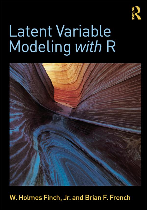 Latent Variable Modeling with R by Brian F. French, W. Holmes Finch