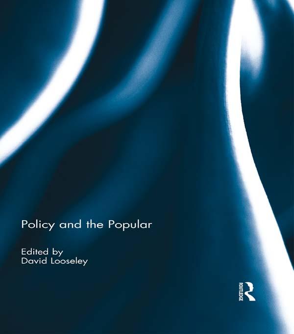 Policy and the Popular by David Looseley