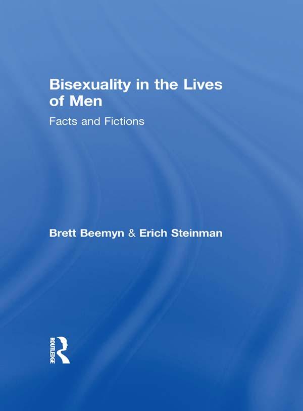 Bisexuality in the Lives of Men by Brett Genny Beemyn, Erich W Steinman