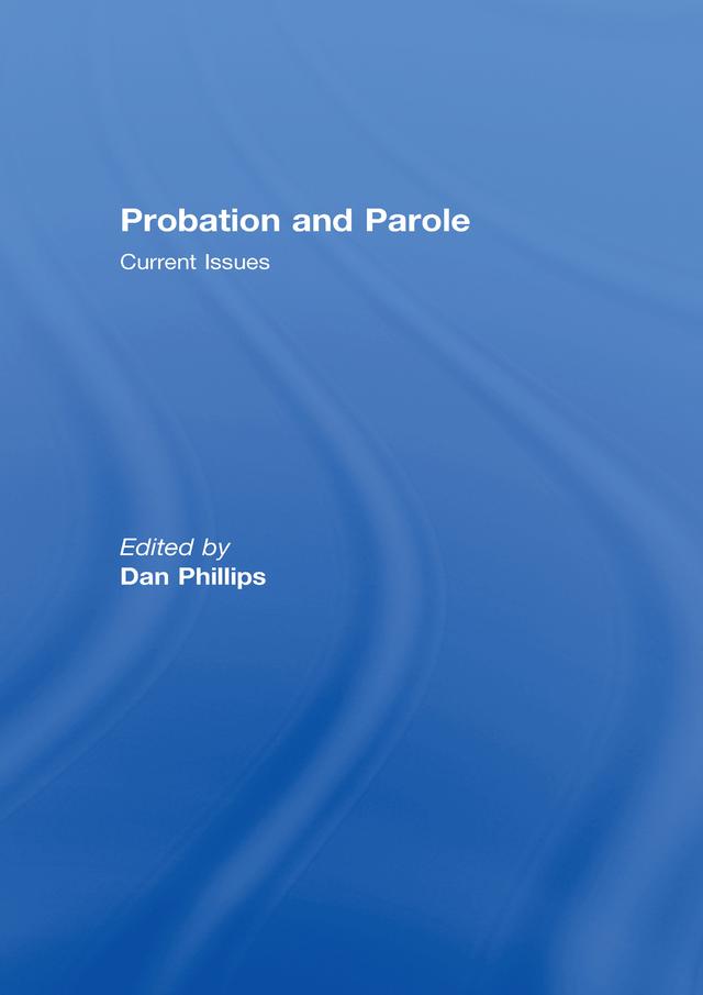 Probation and Parole by Dan Phillips