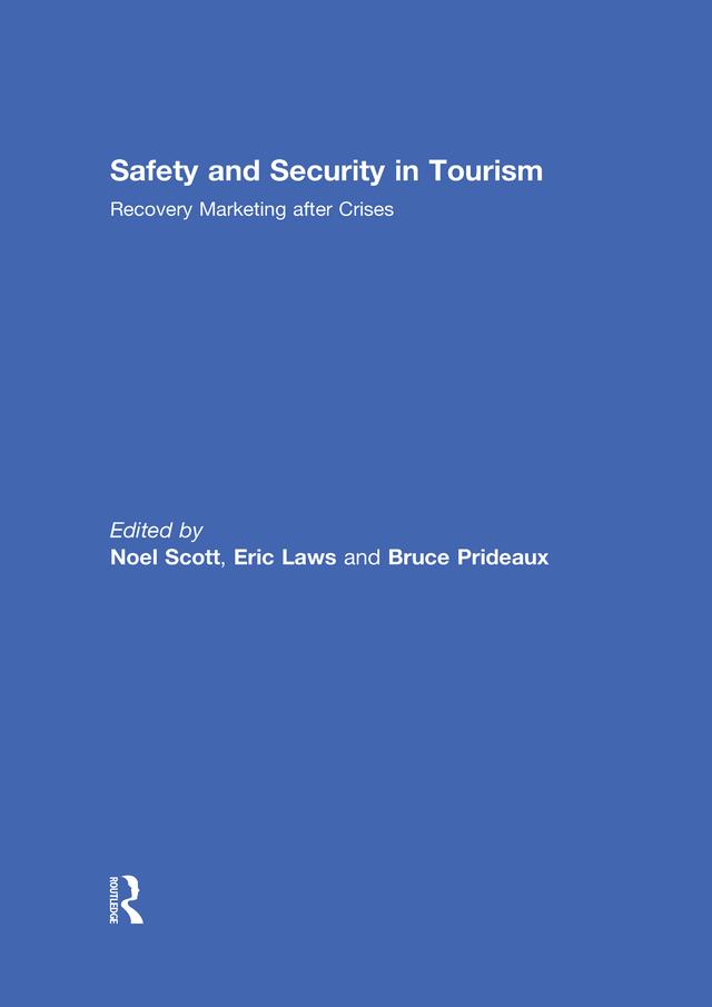 Safety and Security in Tourism by Bruce Prideaux, Eric Laws, Noel Scott