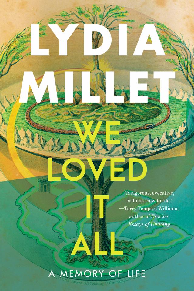 We Loved It All by Lydia Millet