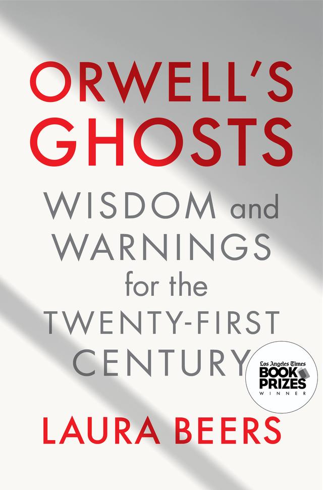 Orwell's Ghosts by Laura Beers