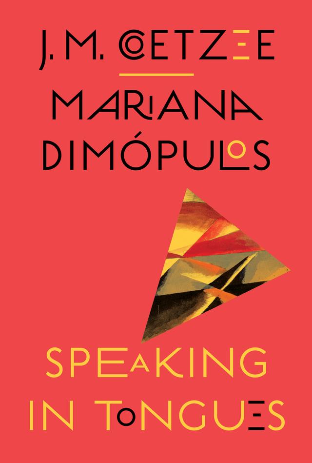 Speaking in Tongues by J. M. Coetzee, Mariana Dimópulos