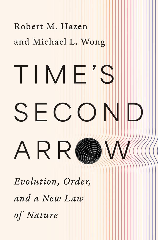 Time's Second Arrow by Michael L. Wong, Robert M. Hazen