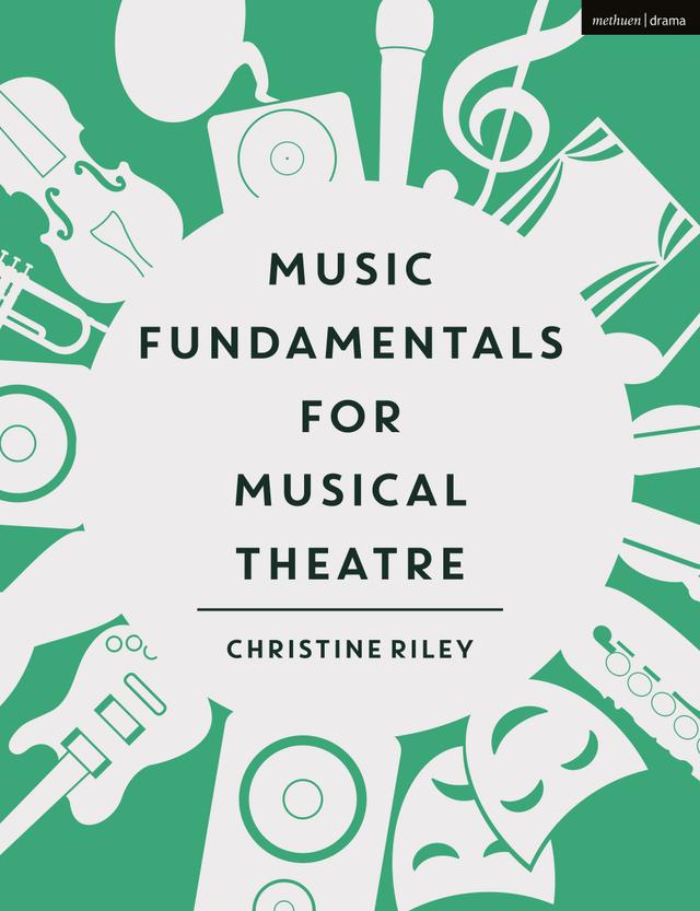 Music Fundamentals for Musical Theatre by Christine Riley