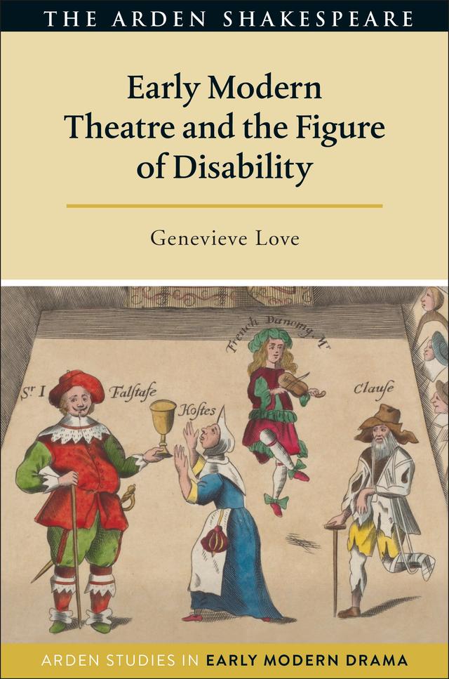 Early Modern Theatre and the Figure of Disability by 