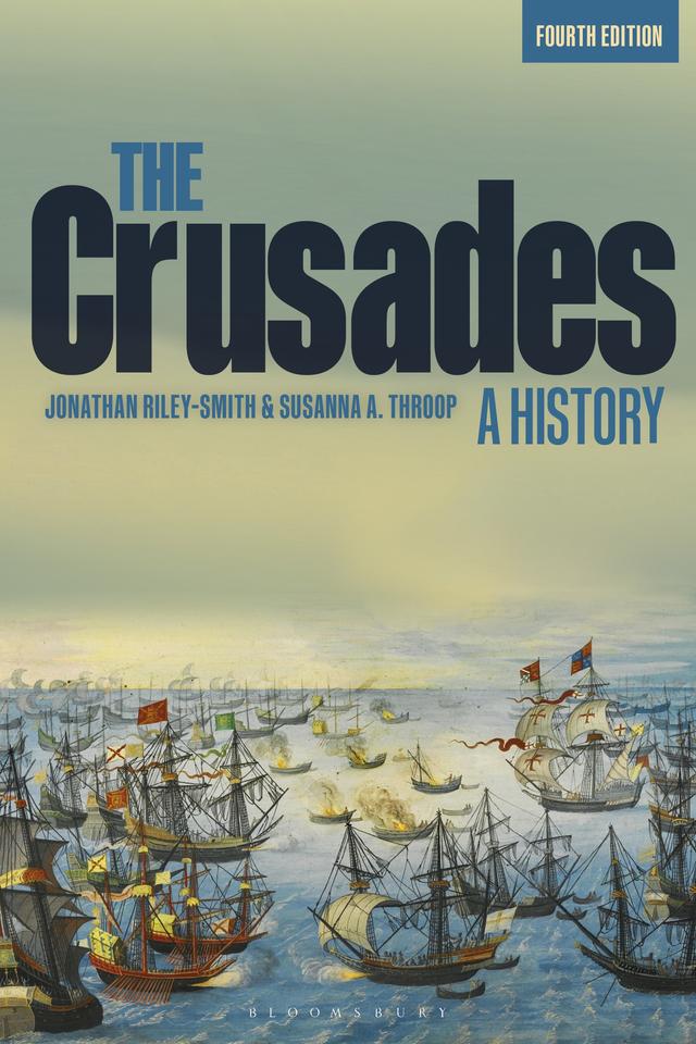 The Crusades: A History by Jonathan Riley-Smith, Susanna A. Throop