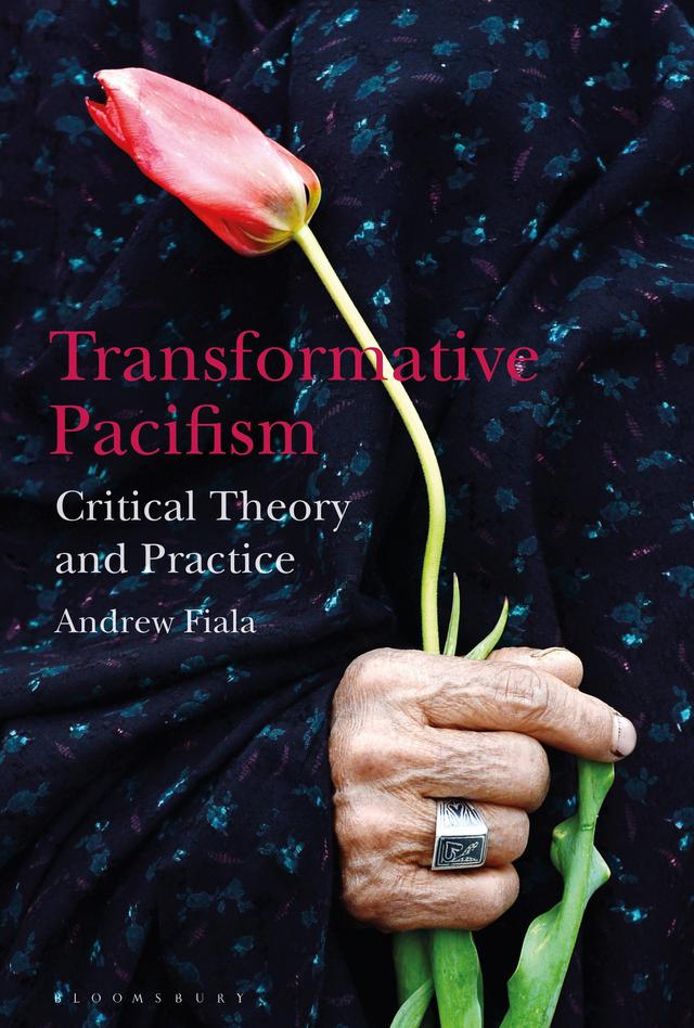 Transformative Pacifism by Andrew Fiala