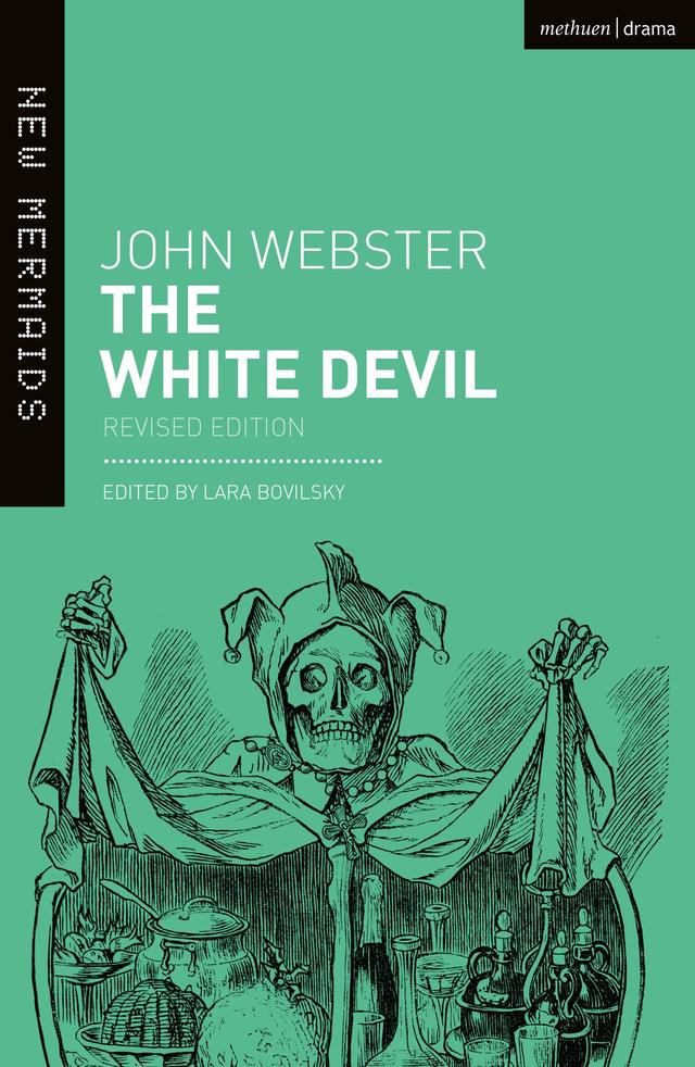 The White Devil by John Webster, Lara Bovilsky