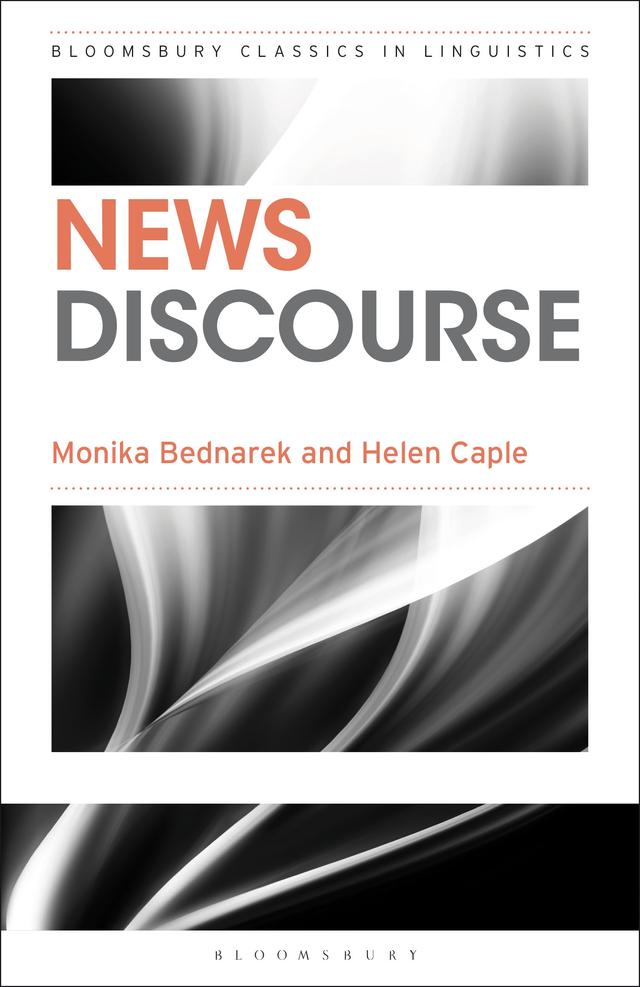 News Discourse by Helen Caple, Monika Bednarek