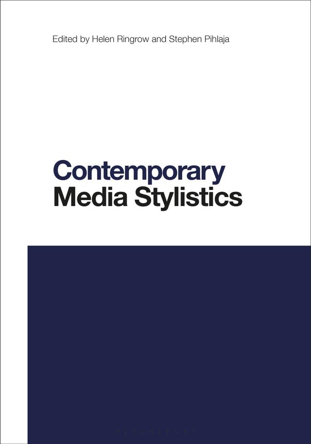 Contemporary Media Stylistics by Helen Ringrow, Stephen Pihlaja