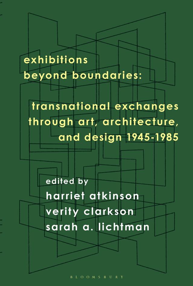 Exhibitions Beyond Boundaries by Harriet Atkinson, Sarah A. Lichtman, Verity Clarkson