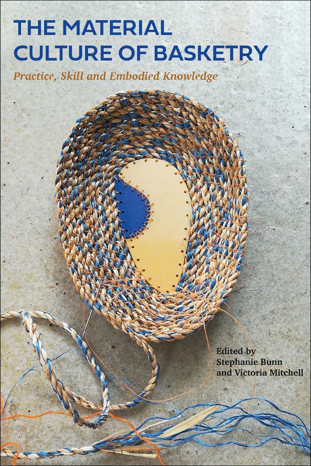The Material Culture of Basketry by 