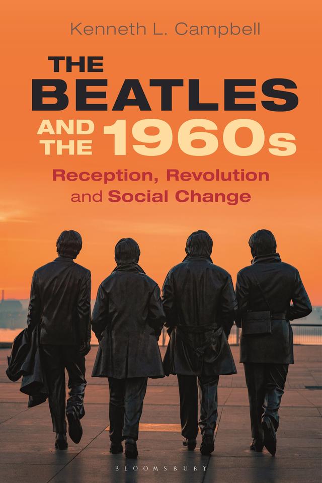 The Beatles and the 1960s by Kenneth L. Campbell