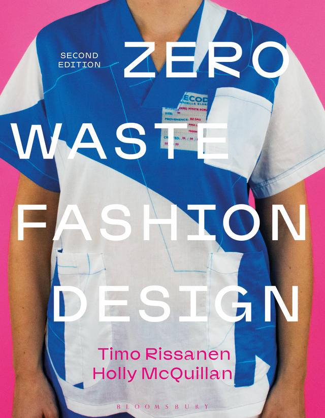 Zero Waste Fashion Design by Holly McQuillan, Timo Rissanen