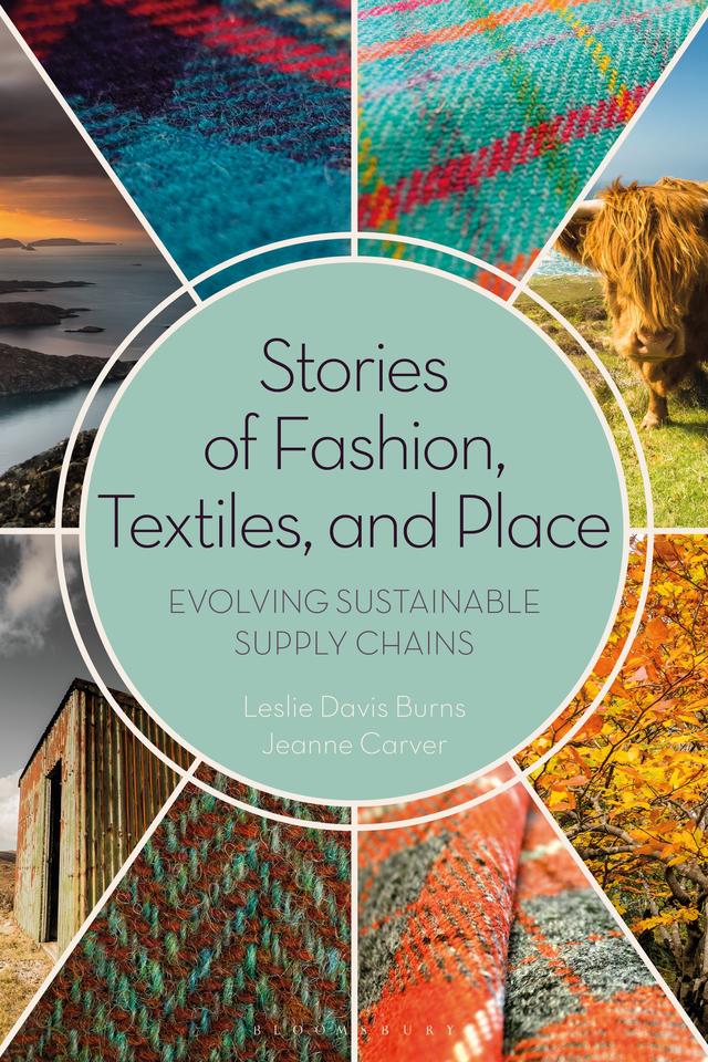 Stories of Fashion, Textiles, and Place by Jeanne Carver, Leslie Davis Burns