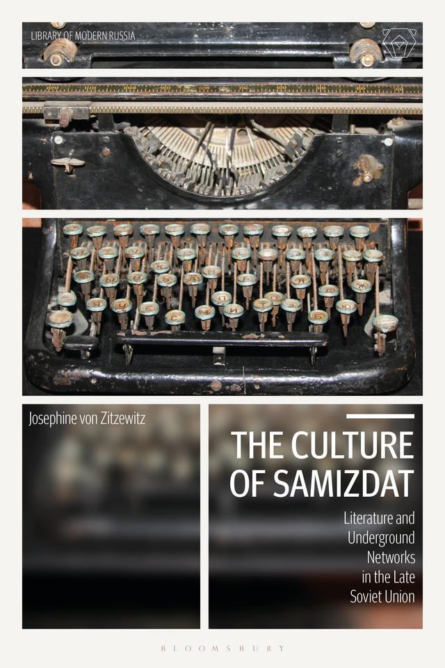 The Culture of Samizdat by Josephine von Zitzewitz
