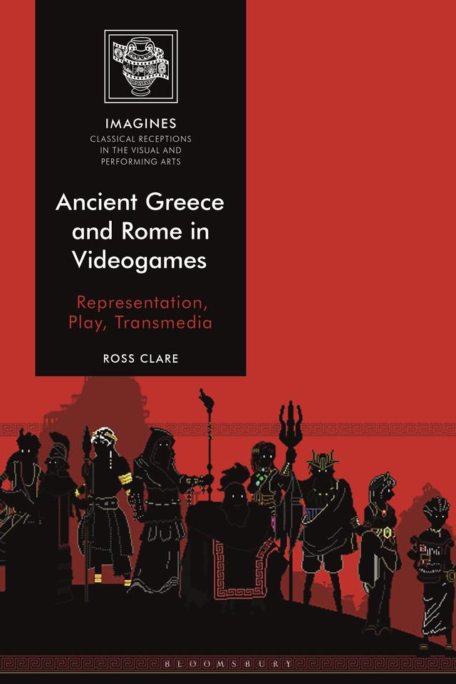 Ancient Greece and Rome in Videogames by Ross Clare