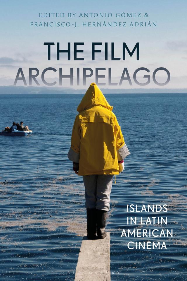 The Film Archipelago by Antonio Gómez, Francisco-J. Hernández Adrián