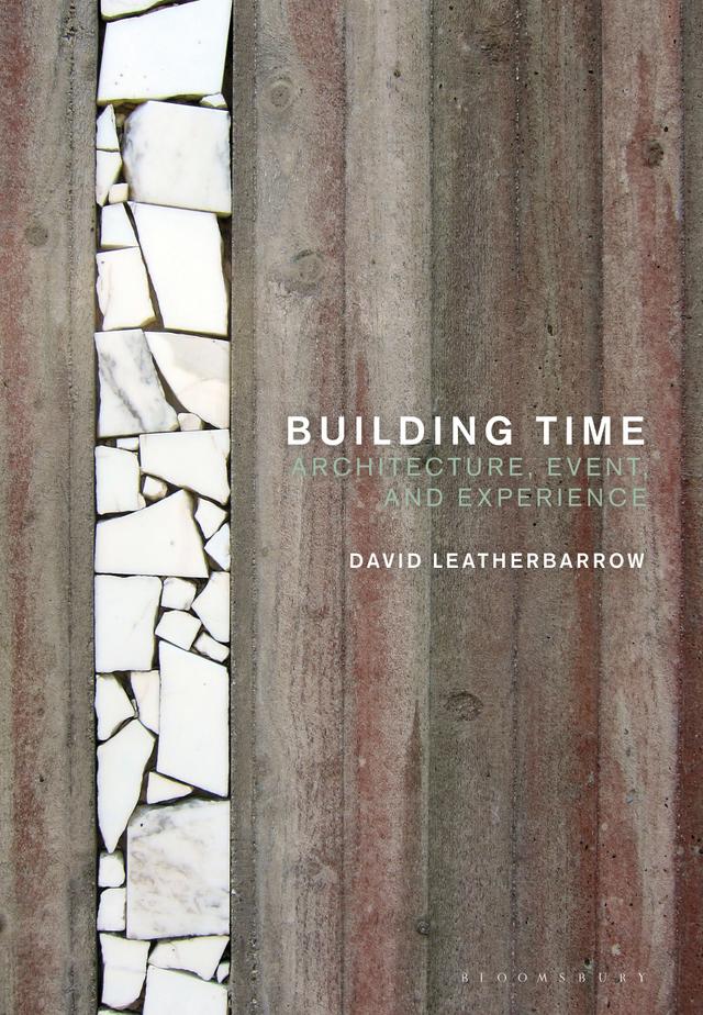 Building Time by David Leatherbarrow
