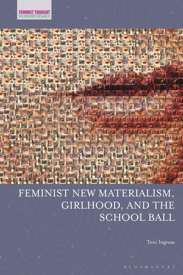 Feminist New Materialism, Girlhood, and the School Ball by 