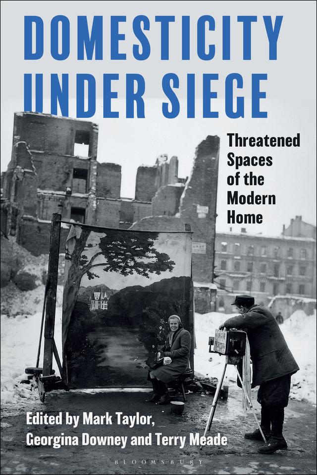 Domesticity Under Siege by Georgina Downey, Mark Taylor, Terry Meade