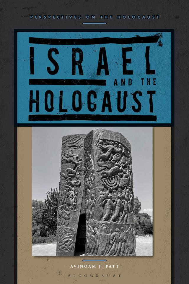 Israel and the Holocaust by Avinoam J. Patt