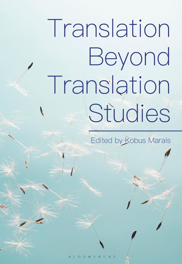 Translation Beyond Translation Studies by 