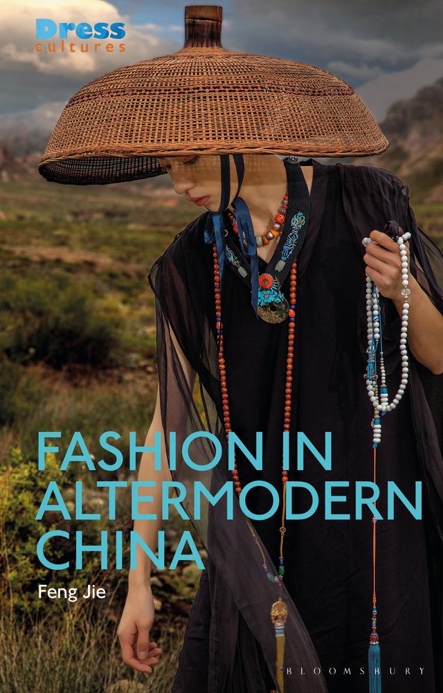 Fashion in Altermodern China by Feng Jie
