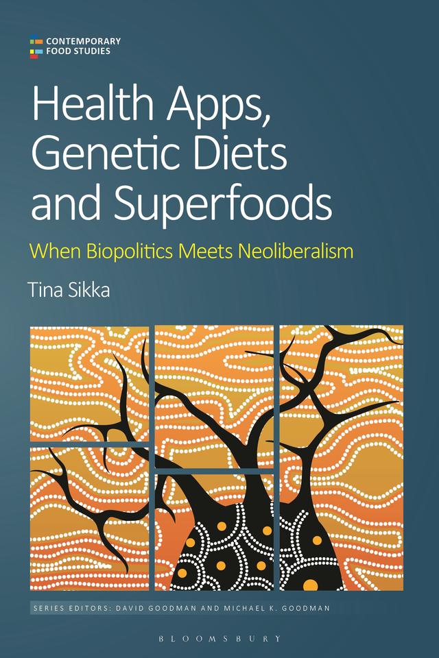 Health Apps, Genetic Diets and Superfoods by Tina Sikka