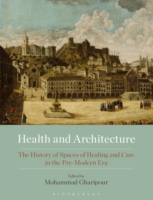 Health and Architecture by Mohammad Gharipour