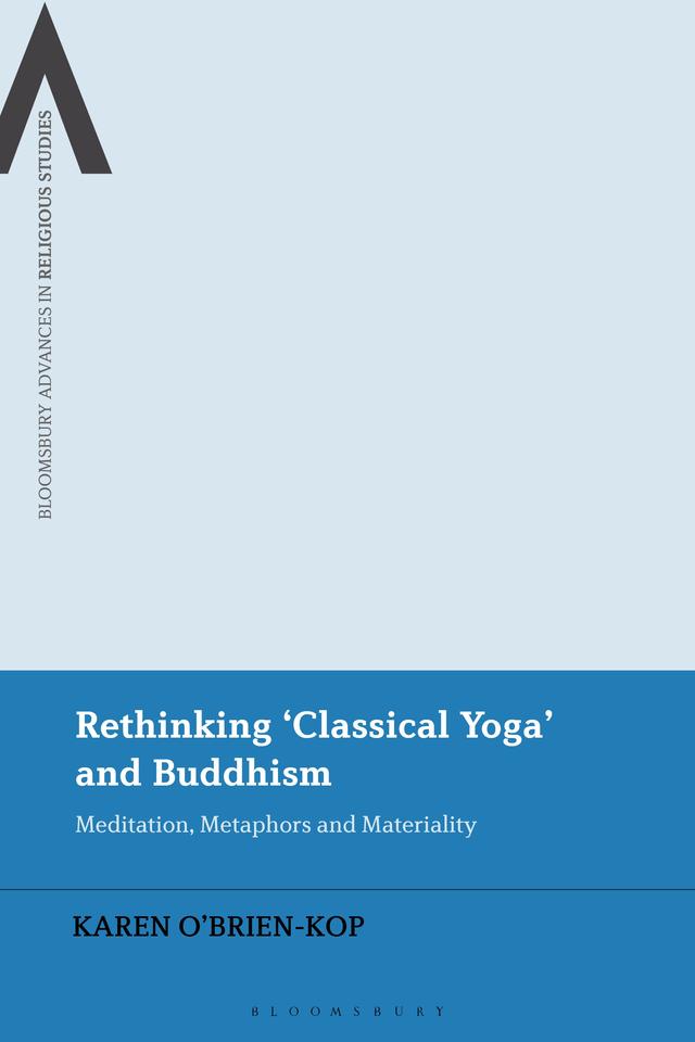 Rethinking 'Classical Yoga' and Buddhism by 