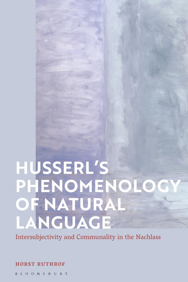 Husserl's Phenomenology of Natural Language by Horst Ruthrof