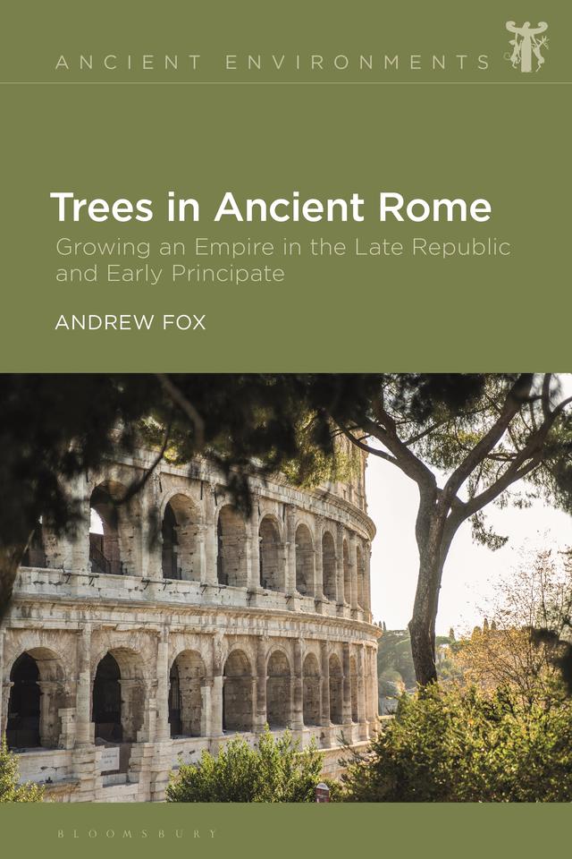 Trees in Ancient Rome by Andrew Fox