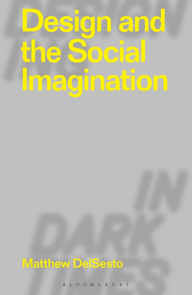 Design and the Social Imagination by 