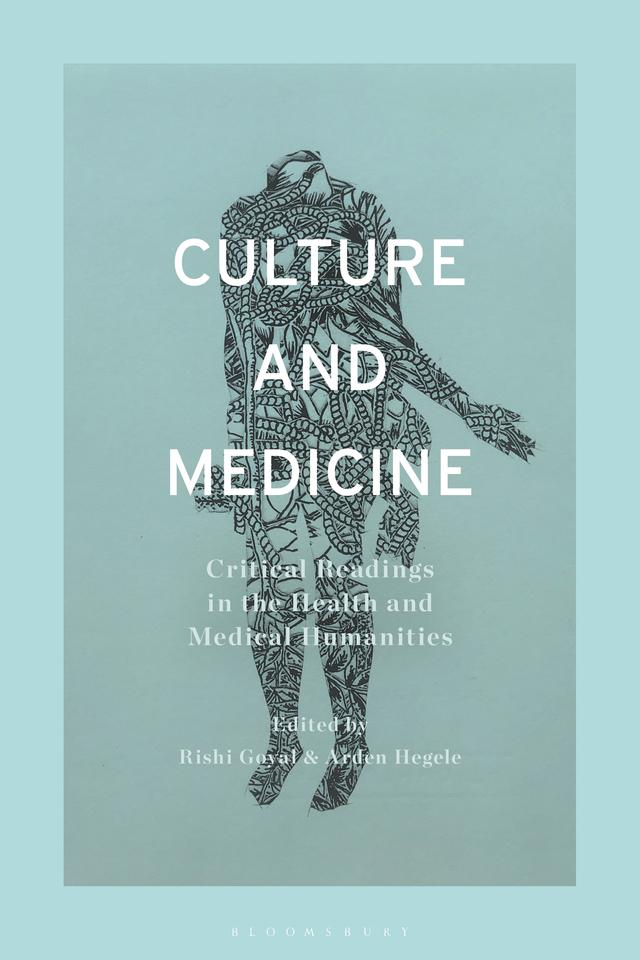Culture and Medicine by Arden Hegele, Rishi Goyal