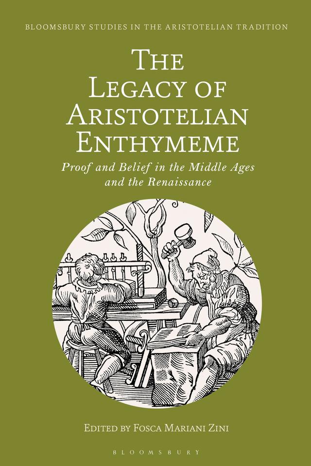 The Legacy of Aristotelian Enthymeme by Fosca Mariani Zini